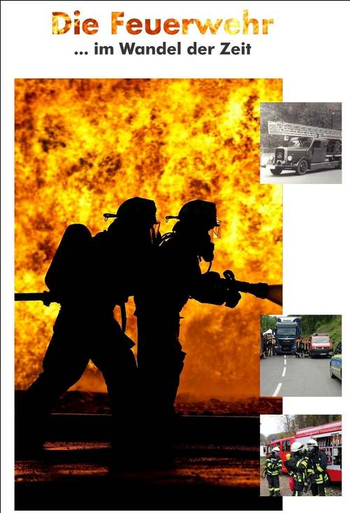 Die Feuerwehr im Wandel der Zeit